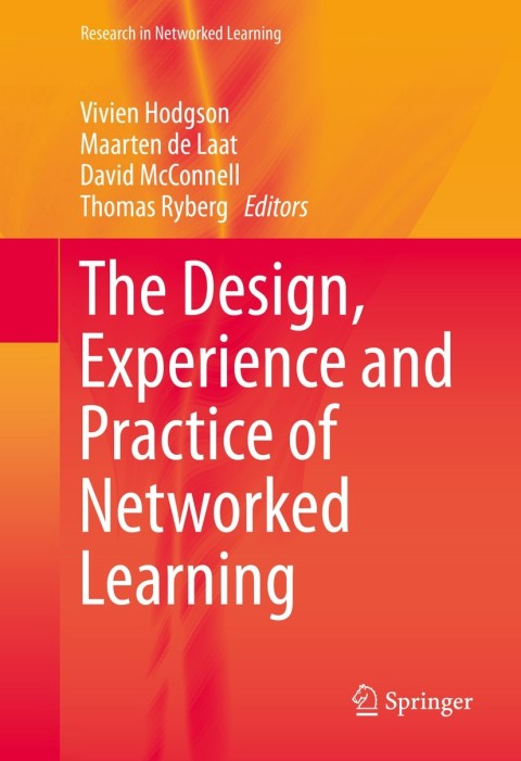 Cover image for book The Design, Experience and Practice of Networked Learning