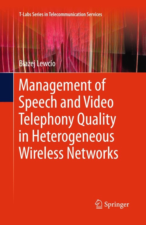Cover image for book Management of Speech and Video Telephony Quality in Heterogeneous Wireless Networks