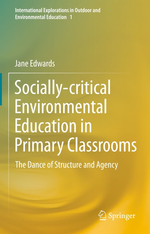 Cover image for book Socially-critical Environmental Education in Primary Classrooms