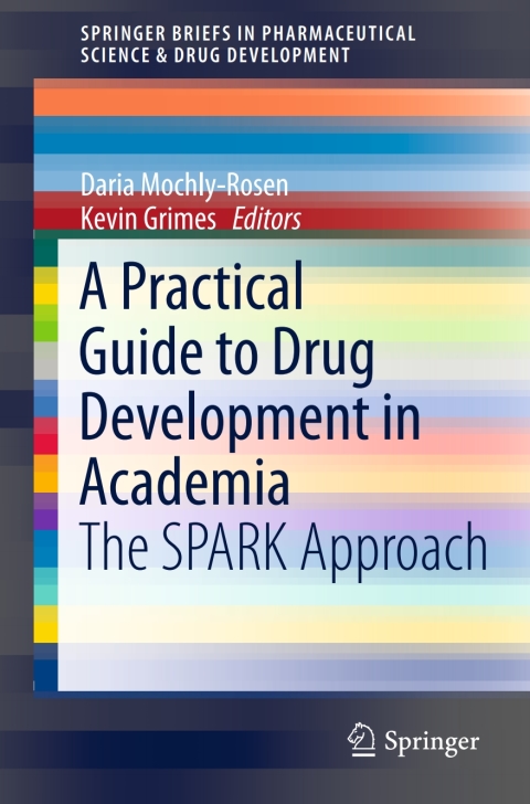 Cover image for book A Practical Guide to Drug Development in Academia