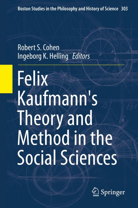 Cover image for book Felix Kaufmann's Theory and Method in the Social Sciences