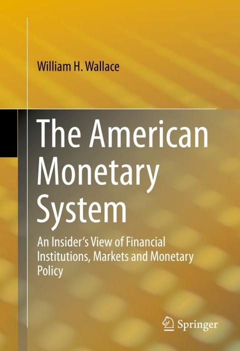 The American Monetary System 