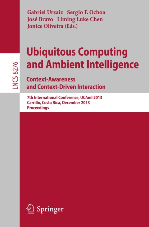 Cover image for book Ubiquitous Computing and Ambient Intelligence: Context-Awareness and Context-Driven Interaction