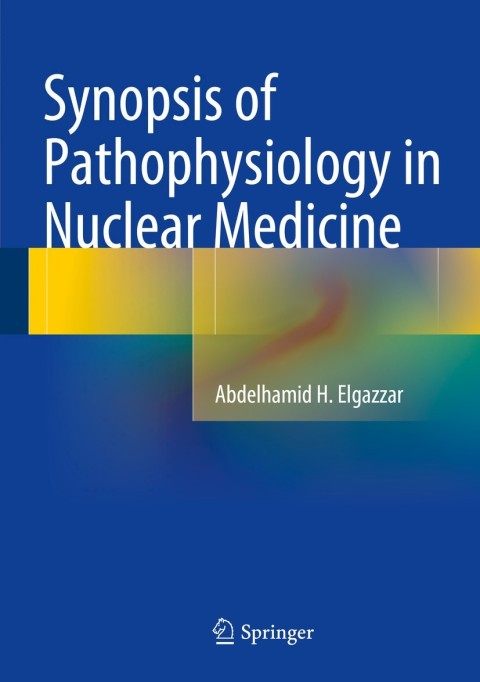 Cover image for book Synopsis of Pathophysiology in Nuclear Medicine