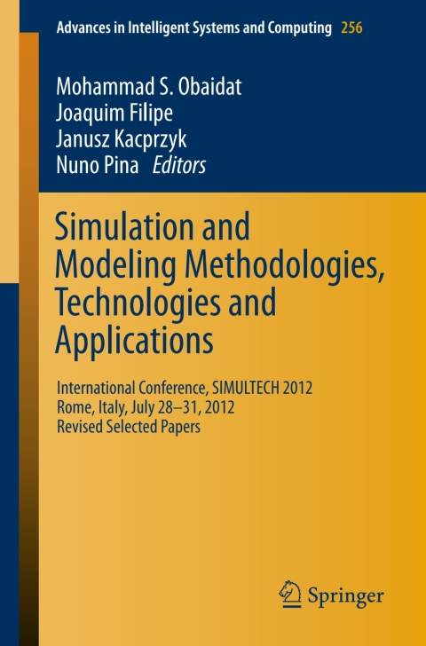 Cover image for book Simulation and Modeling Methodologies, Technologies and Applications