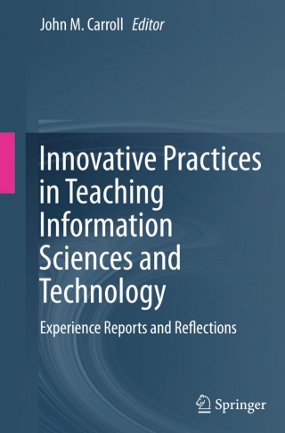 Innovative Practices in Teaching Information Sciences and Technology