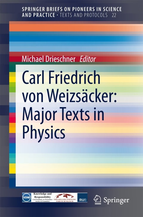 Cover image for book Carl Friedrich von Weizsäcker: Major Texts in Physics