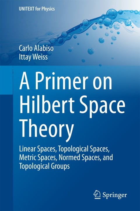 Cover image for book A Primer on Hilbert Space Theory