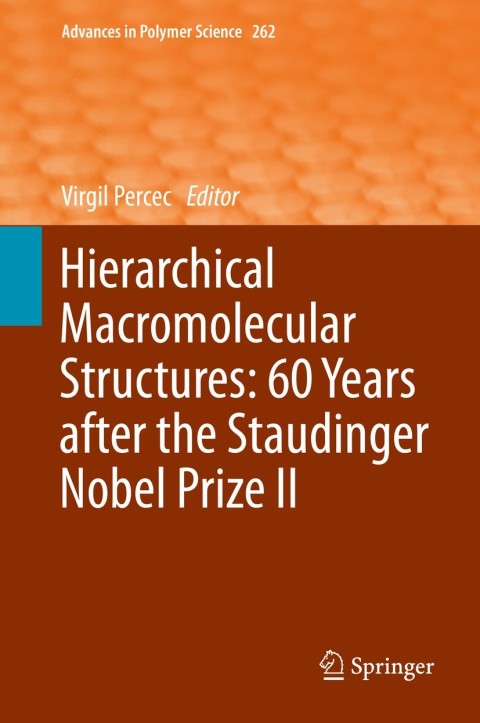 Cover image for book Hierarchical Macromolecular Structures: 60 Years after the Staudinger Nobel Prize II