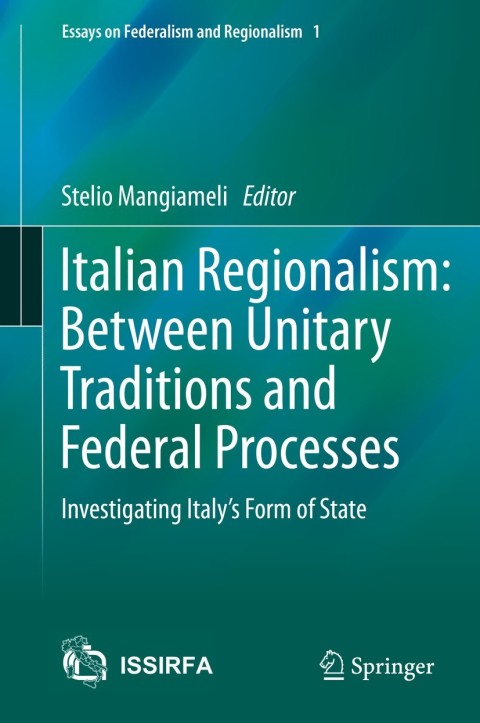 Cover image for book Italian Regionalism: Between Unitary Traditions and Federal Processes