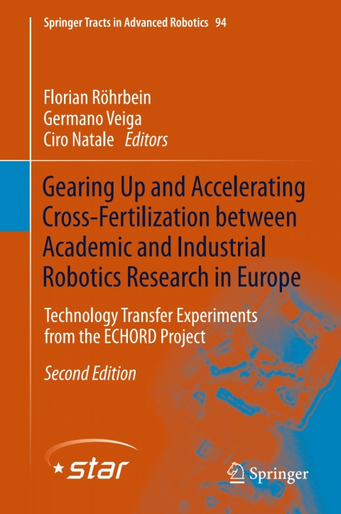 Cover image for book Gearing Up and Accelerating Cross‐fertilization between Academic and Industrial Robotics Research in Europe: