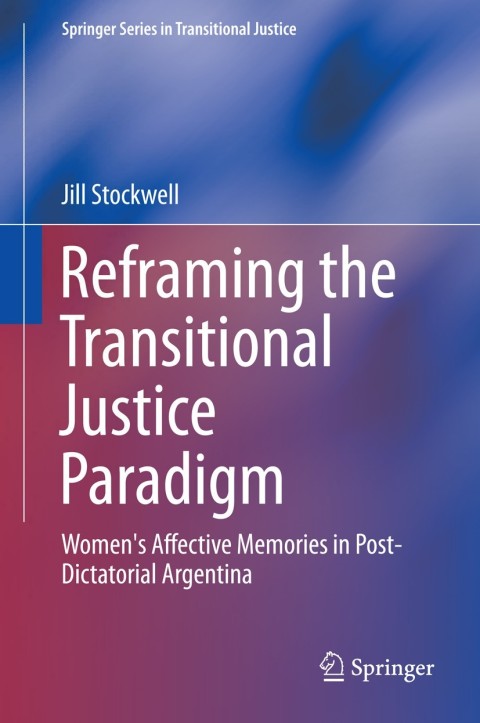 Cover image for book Reframing the Transitional Justice Paradigm