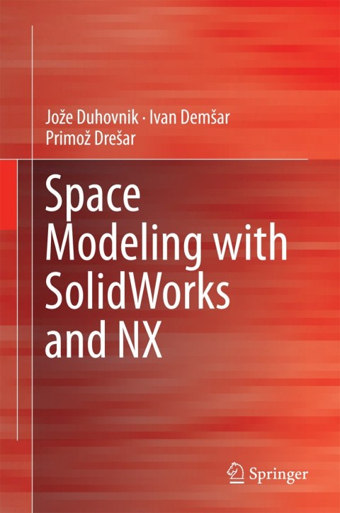 Cover image for book Space Modeling with SolidWorks and NX