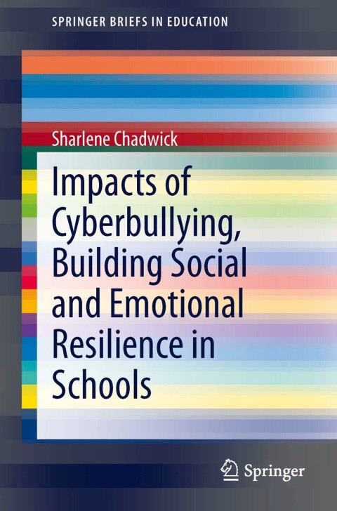Cover image for book Impacts of Cyberbullying, Building Social and Emotional Resilience in Schools