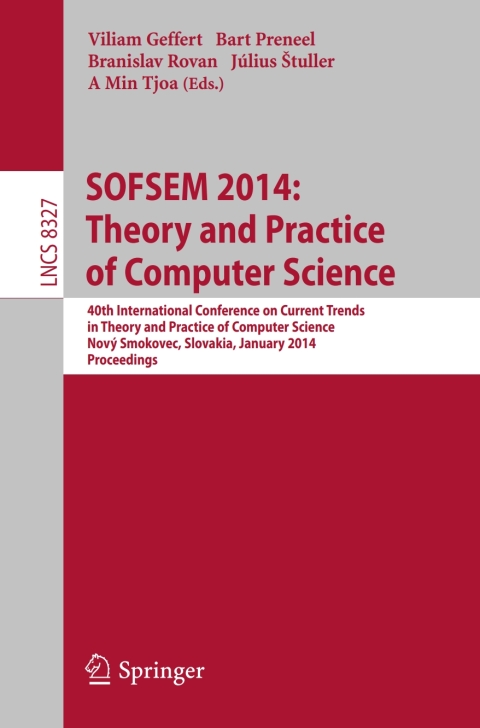 Cover image for book SOFSEM 2014: Theory and Practice of Computer Science