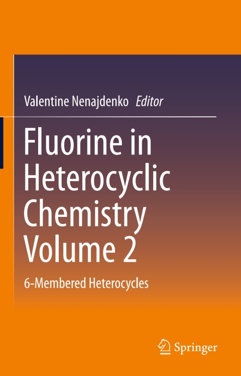 Cover image for book Fluorine in Heterocyclic Chemistry Volume 2