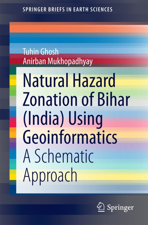 Natural Hazard Zonation of Bihar (India) Using Geoinformatics 