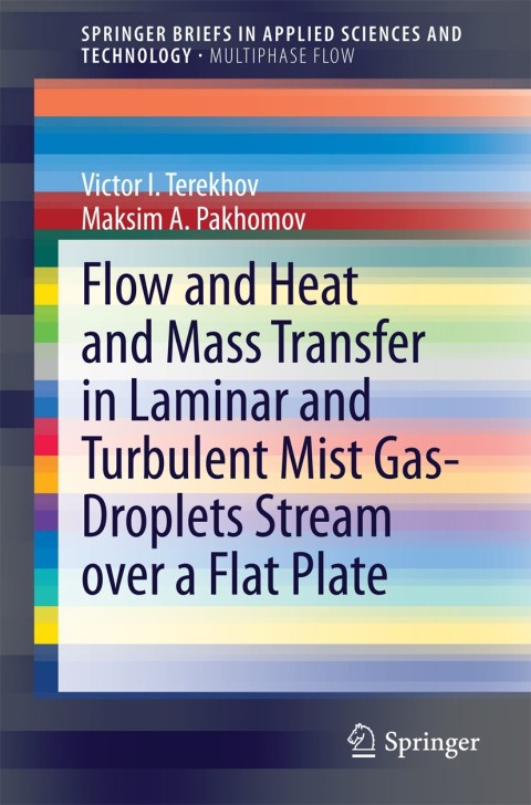 Cover image for book Flow and Heat and Mass Transfer in Laminar and Turbulent Mist Gas-Droplets Stream over a Flat Plate