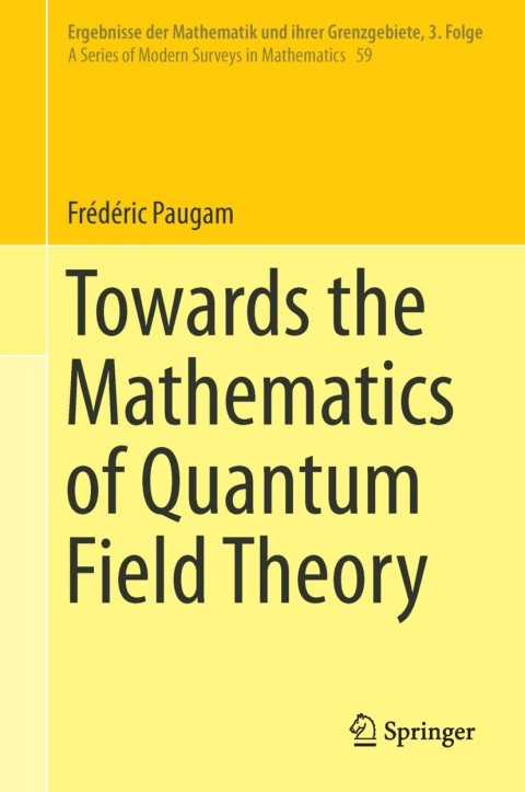 Cover image for book Towards the Mathematics of Quantum Field Theory