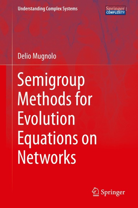 Cover image for book Semigroup Methods for Evolution Equations on Networks