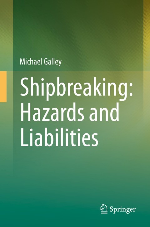 Cover image for book Shipbreaking: Hazards and Liabilities