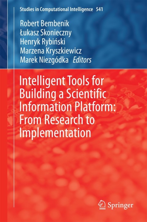 Cover image for book Intelligent Tools for Building a Scientific Information Platform: From Research to Implementation
