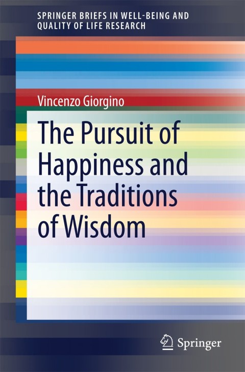 Cover image for book The Pursuit of Happiness and the Traditions of Wisdom