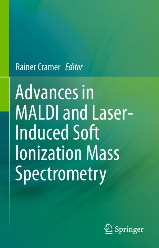 Advances in MALDI and Laser-Induced Soft Ionization Mass Spectrometry