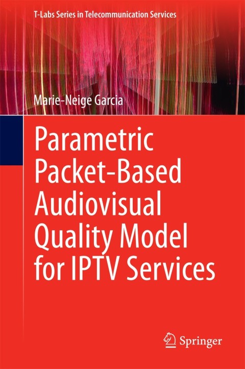 Cover image for book Parametric Packet-based Audiovisual Quality Model for IPTV services