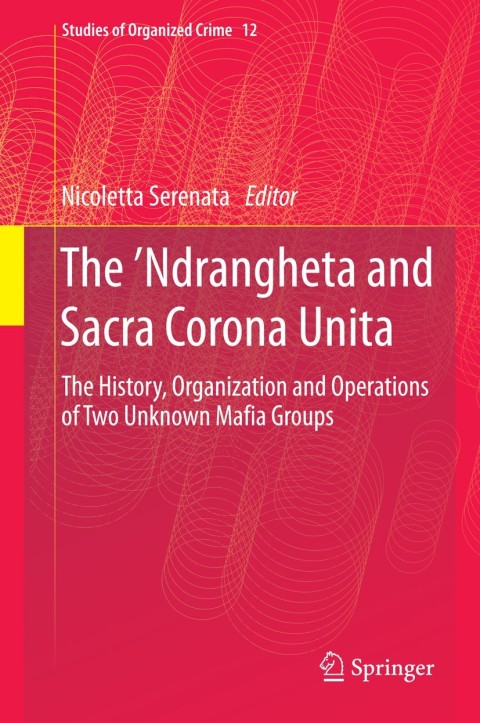 Cover image for book The ’Ndrangheta and Sacra Corona Unita