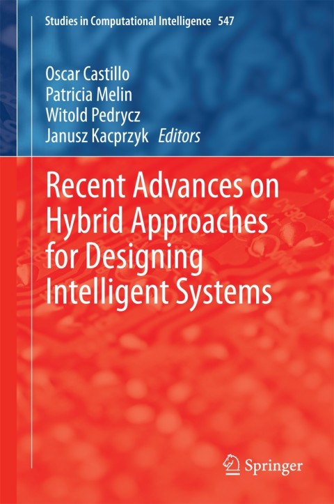 Cover image for book Recent Advances on Hybrid Approaches for Designing Intelligent Systems