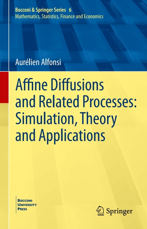 Cover image for book Affine Diffusions and Related Processes: Simulation, Theory and Applications