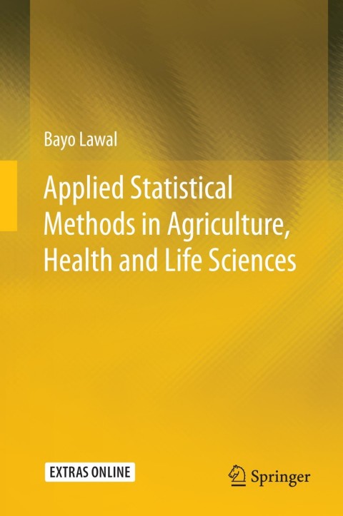 Cover image for book Applied Statistical Methods in Agriculture, Health and Life Sciences