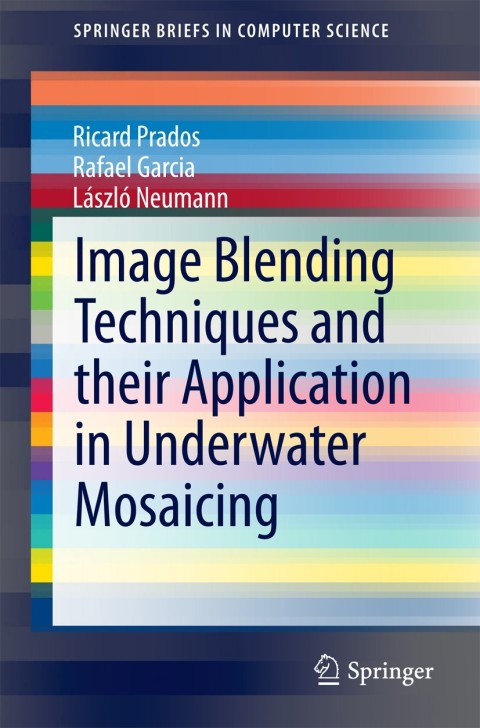Cover image for book Image Blending Techniques and their Application in Underwater Mosaicing