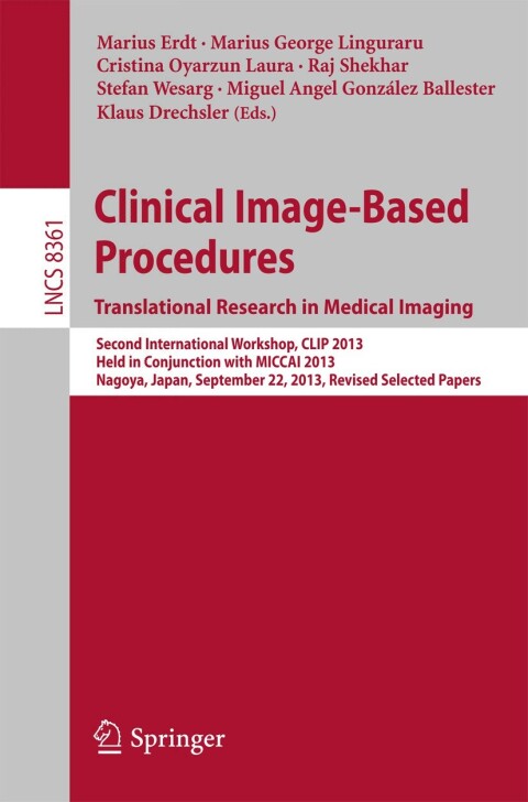 Cover image for book Clinical Image-Based Procedures. Translational Research in Medical Imaging