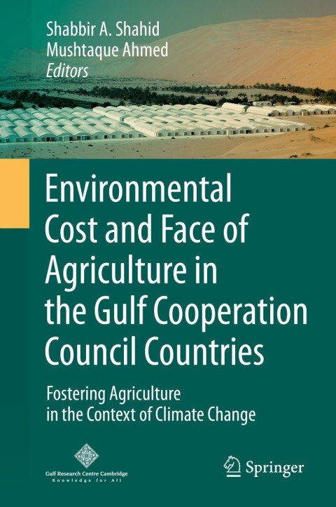 Cover image for book Environmental Cost and Face of Agriculture in the Gulf Cooperation Council Countries