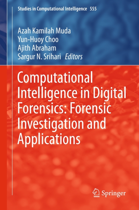 Cover image for book Computational Intelligence in Digital Forensics: Forensic Investigation and Applications