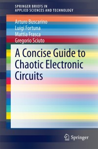Titelbild: A Concise Guide to Chaotic Electronic Circuits 9783319058993