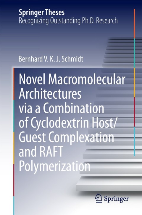Cover image for book Novel Macromolecular Architectures via a Combination of Cyclodextrin Host/Guest Complexation and RAFT Polymerization