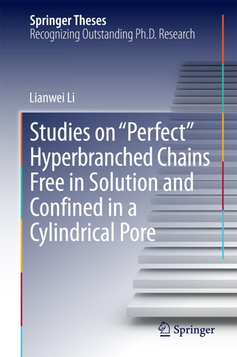 Cover image for book Studies on "Perfect" Hyperbranched Chains Free in Solution and Confined in a Cylindrical Pore