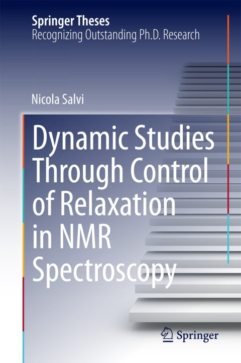 Cover image for book Dynamic Studies Through Control of Relaxation in NMR Spectroscopy