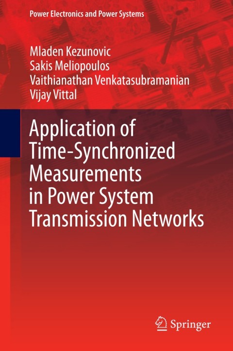 Cover image for book Application of Time-Synchronized Measurements in Power System Transmission Networks