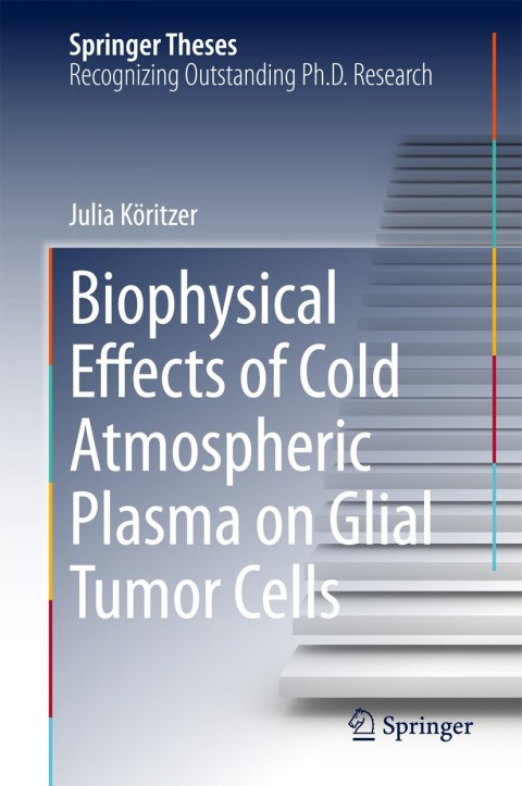 Cover image for book Biophysical Effects of Cold Atmospheric Plasma on Glial Tumor Cells