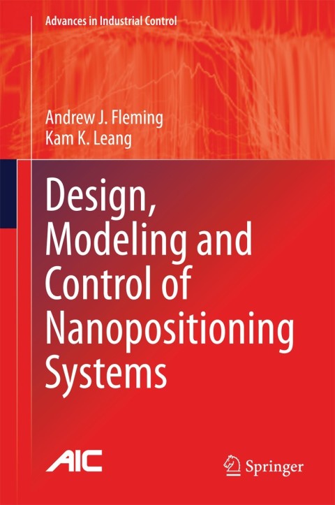 Design, Modeling and Control of Nanopositioning Systems 