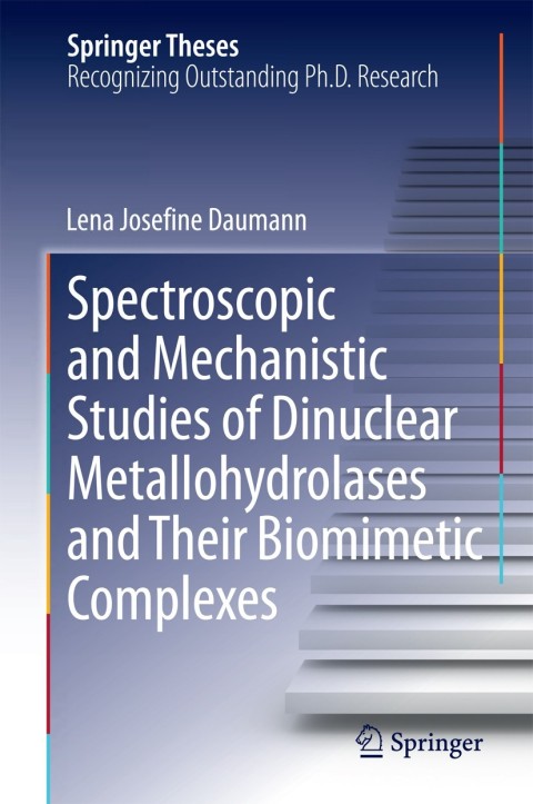 Cover image for book Spectroscopic and Mechanistic Studies of Dinuclear Metallohydrolases and Their Biomimetic Complexes