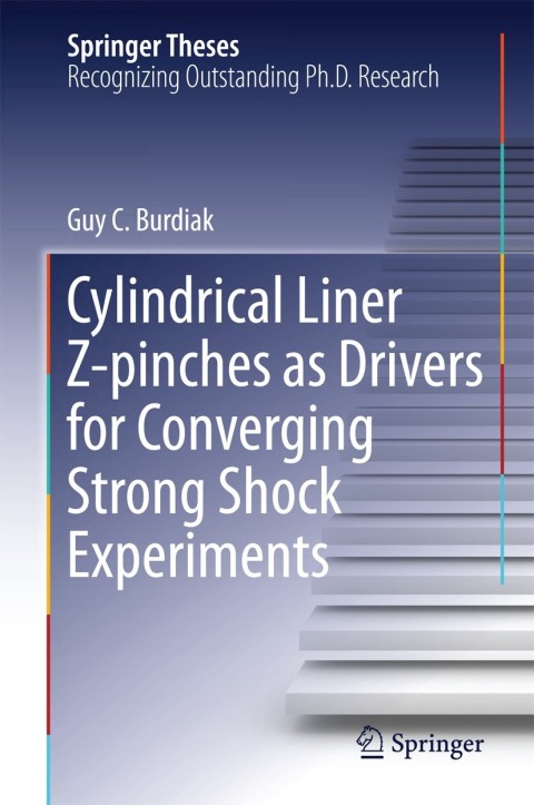 Cover image for book Cylindrical Liner Z-pinches as Drivers for Converging Strong Shock Experiments