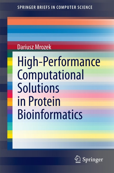 Cover image for book High-Performance Computational Solutions in Protein Bioinformatics