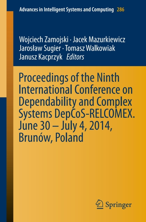Cover image for book Proceedings of the Ninth International Conference on Dependability and Complex Systems DepCoS-RELCOMEX. June 30 – July 4, 2014, Brunów, Poland
