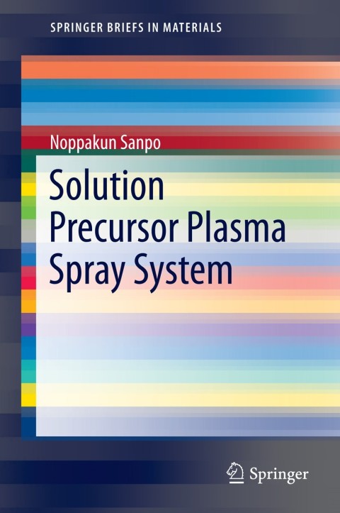 Cover image for book Solution Precursor Plasma Spray System