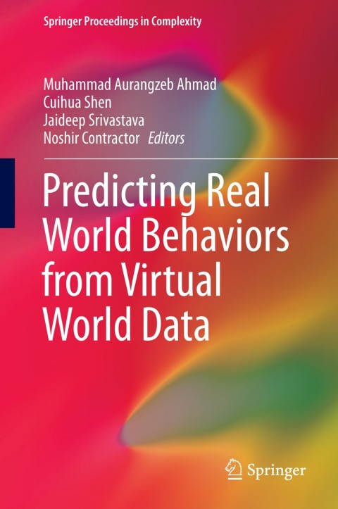 Cover image for book Predicting Real World Behaviors from Virtual World Data